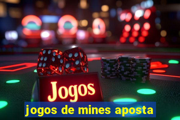 jogos de mines aposta